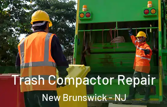 Trash Compactor Repair New Brunswick - NJ