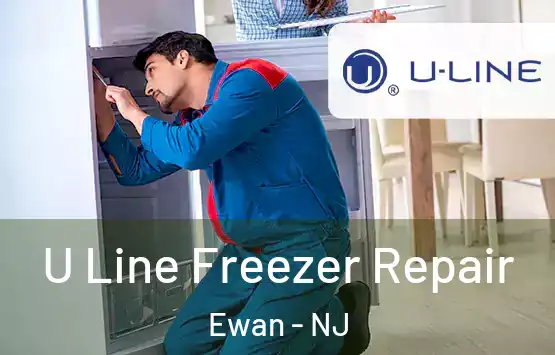  U Line Freezer Repair Ewan - NJ