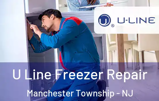  U Line Freezer Repair Manchester Township - NJ