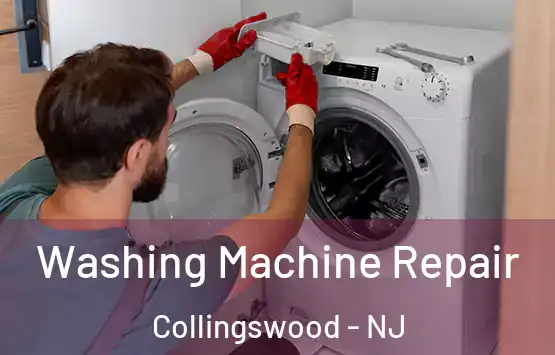  Washing Machine Repair Collingswood - NJ