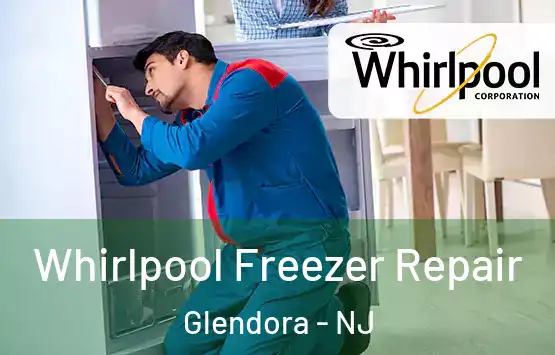  Whirlpool Freezer Repair Glendora - NJ