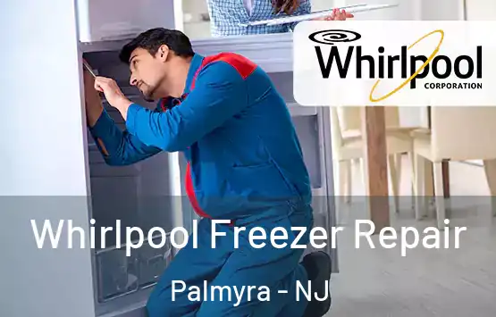  Whirlpool Freezer Repair Palmyra - NJ
