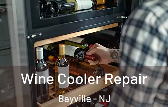  Wine Cooler Repair Bayville - NJ