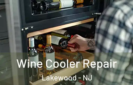  Wine Cooler Repair Lakewood - NJ